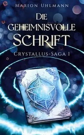 Uhlmann |  Die geheimnisvolle Schrift | eBook | Sack Fachmedien
