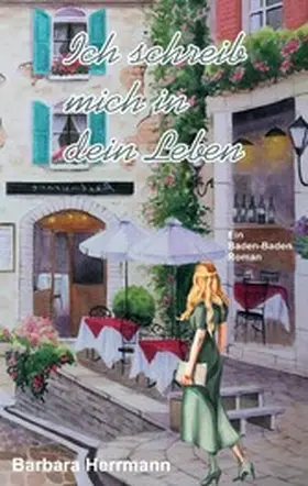 Herrmann |  Ich schreib mich in dein Leben | eBook | Sack Fachmedien