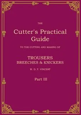 Vincent |  The Cutter's Practical Guide, Part 3 | eBook | Sack Fachmedien