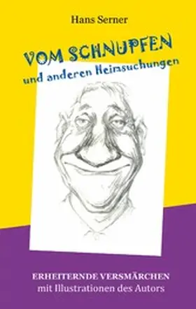 Serner |  Vom Schnupfen und anderen Heimsuchungen | eBook | Sack Fachmedien