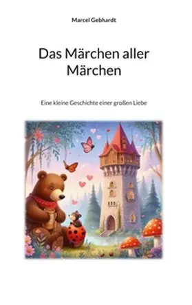 Gebhardt |  Das Märchen aller Märchen | Buch |  Sack Fachmedien