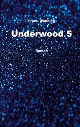 Wanning |  Underwood 5 | Buch |  Sack Fachmedien