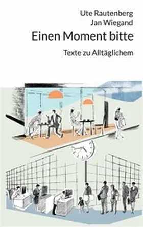 Rautenberg / Wiegand |  Einen Moment bitte | eBook | Sack Fachmedien