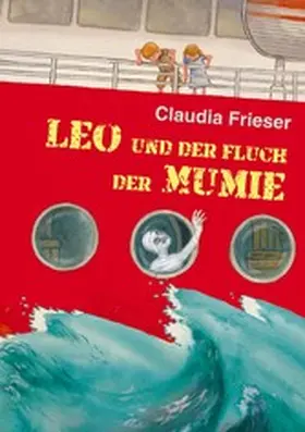 Frieser |  Leo und der Fluch der Mumie | eBook | Sack Fachmedien