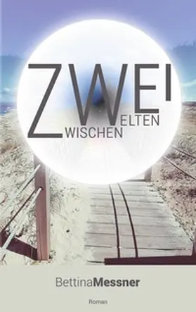 Messner |  Zwei.Zwischen.Welten | Buch |  Sack Fachmedien