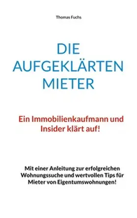 Fuchs | Die aufgeklärten Mieter | Buch | 978-3-7693-5416-4 | www2.sack.de