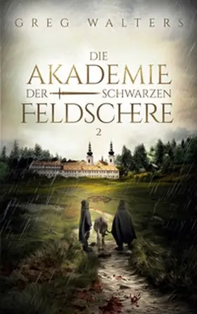 Walters |  Die Akademie der schwarzen Feldschere 2 | Buch |  Sack Fachmedien