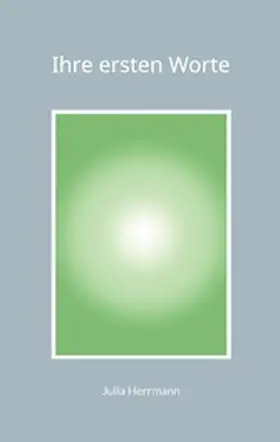 Herrmann |  Ihre ersten Worte | eBook | Sack Fachmedien