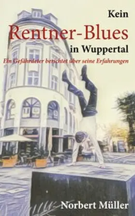 Müller |  Kein Rentner-Blues in Wuppertal | eBook | Sack Fachmedien