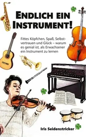 Seidenstricker |  Endlich ein Instrument! | Buch |  Sack Fachmedien