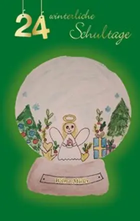 Müller |  24-winterliche Schultage | eBook | Sack Fachmedien