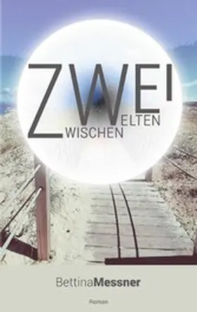 Messner |  Zwei.Zwischen.Welten | eBook | Sack Fachmedien