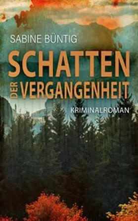 Büntig |  Schatten der Vergangenheit | eBook | Sack Fachmedien