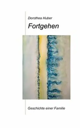 Huber |  Fortgehen | eBook | Sack Fachmedien