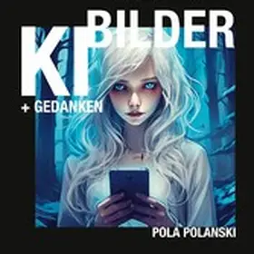 Polanski |  KI-Bilder und Gedanken | eBook | Sack Fachmedien