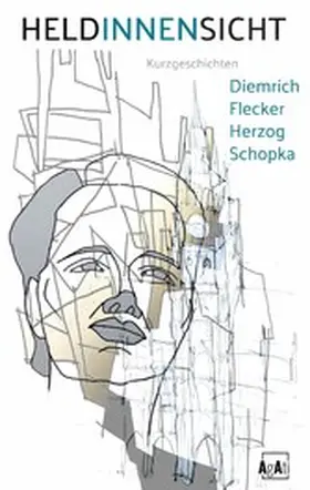 Diemrich / Flecker / Herzog |  HELDINNENSICHT | eBook | Sack Fachmedien