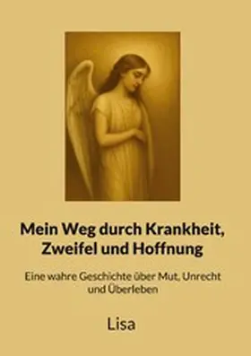 .. |  Mein Weg durch Krankheit, Zweifel und Hoffnung | eBook | Sack Fachmedien