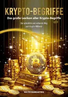 Baumgartner |  Krypto-Begriffe. Das große Lexikon aller Krypto-Begriffe | eBook | Sack Fachmedien