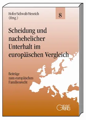 Hofer / Schwab / Henrich |  Scheidung und nachehelicher Unterhalt im europäischen Vergleich | Buch |  Sack Fachmedien