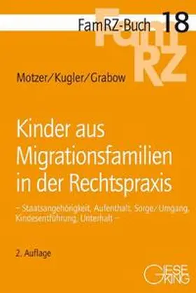 Motzer / Kugler / Grabow |  Kinder aus Migrationsfamilien in der Rechtspraxis | Buch |  Sack Fachmedien