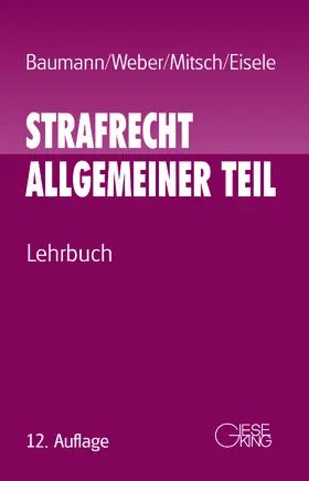 Baumann / Weber / Mitsch |  Strafrecht Allgemeiner Teil | Buch |  Sack Fachmedien
