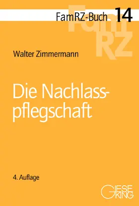 Zimmermann |  Die Nachlasspflegschaft | Buch |  Sack Fachmedien