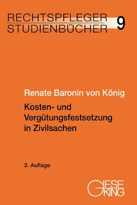 König / Baronin von König |  Kosten- und Vergütungsfestsetzung in Zivilsachen | Buch |  Sack Fachmedien