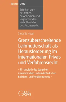 Hösel |  Grenzüberschreitende Leihmutterschaft als Herausforderung im Internationalen Privat- und Verfahrensrecht | Buch |  Sack Fachmedien