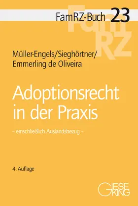 Müller-Engels / Sieghörtner / Emmerling de Oliveira |  Adoptionsrecht in der Praxis | Buch |  Sack Fachmedien