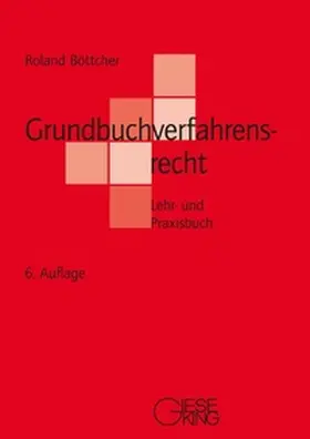 Böttcher | Grundbuchverfahrensrecht | Buch | 978-3-7694-1297-0 | www2.sack.de