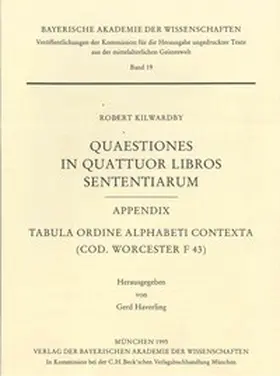 Haverling / Kilwardby |  Quaestiones in quattuor libros Sententiarum, Appendix: Tabula ordine alphabeti contexta (cod. Worcester F 43) | Buch |  Sack Fachmedien