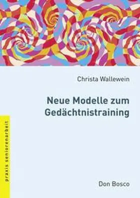 Wallewein / Wallewein-Munzel |  Neue Modelle zum Gedächtnistraining | Buch |  Sack Fachmedien