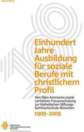 Sandherr |  Einhundert Jahre Ausbildung für soziale Berufe mit christlichem Profil, 1909-2009 | Buch |  Sack Fachmedien
