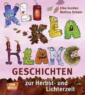 Gulden / Scheer |  KliKlaKlanggeschichten zur Herbst- und Lichterzeit | Buch |  Sack Fachmedien