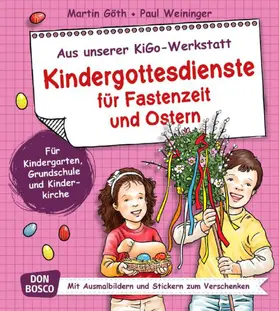 Göth / Weininger |  Kindergottesdienste für Fastenzeit und Ostern | Buch |  Sack Fachmedien