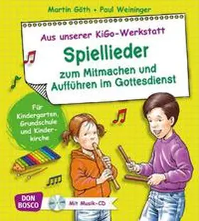 Göth / Weininger |  Spiellieder zum Mitmachen und Aufführen im Gottesdienst, m. Audio-CD | Buch |  Sack Fachmedien