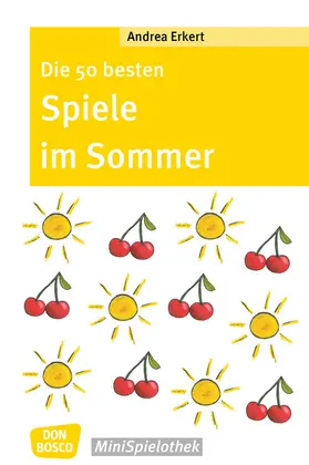 Erkert |  Die 50 besten Spiele im Sommer | Buch |  Sack Fachmedien