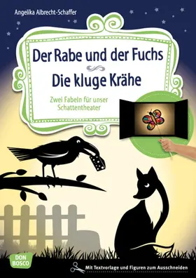 Albrecht-Schaffer |  Der Rabe und der Fuchs. Die kluge Krähe. | Buch |  Sack Fachmedien