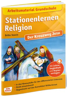 Vaorin |  Arbeitsmaterial Grundschule. Stationenlernen Religion. Der Kreuzweg Jesu | Buch |  Sack Fachmedien