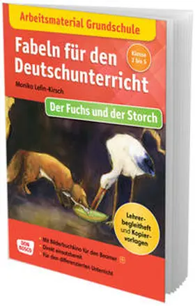 Lefin-Kirsch |  Arbeitsmaterial Grundschule. Fabeln für den Deutschunterricht: Der Fuchs und der Storch | Buch |  Sack Fachmedien