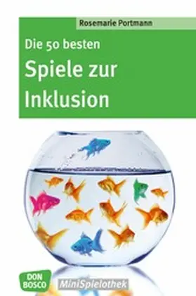Portmann |  Die 50 besten Spiele zur Inklusion – eBook | eBook | Sack Fachmedien