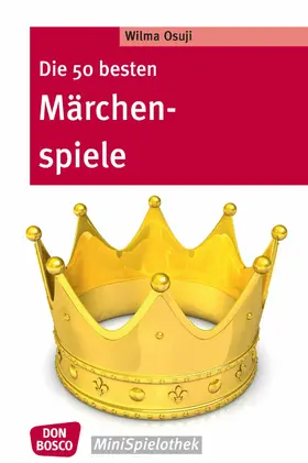 Osuji |  Die 50 besten Märchenspiele – eBook | eBook | Sack Fachmedien