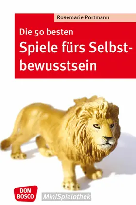 Portmann |  Die 50 besten Spiele fürs Selbstbewusstsein - eBook | eBook | Sack Fachmedien