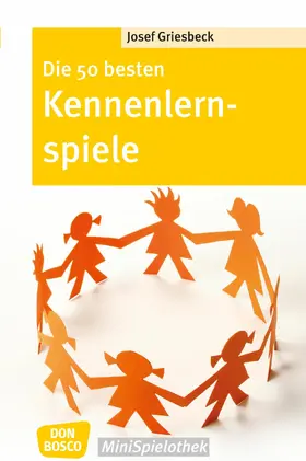 Griesbeck |  Die 50 besten Kennenlernspiele - eBook | eBook | Sack Fachmedien
