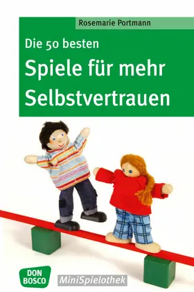 Portmann |  Die 50 besten Spiele für mehr Selbstvertrauen - eBook | eBook | Sack Fachmedien