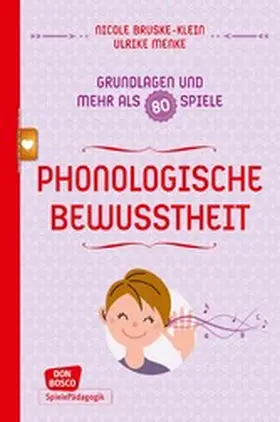 Bruske-Klein / Menke |  Phonologische Bewusstheit - Grundlagen und mehr als 80 Spiele - eBook | eBook | Sack Fachmedien