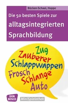Bücken-Schaal / Heukamp |  Die 50 besten Spiele zur alltagsintergrierten Sprachbildung - eBook | eBook | Sack Fachmedien