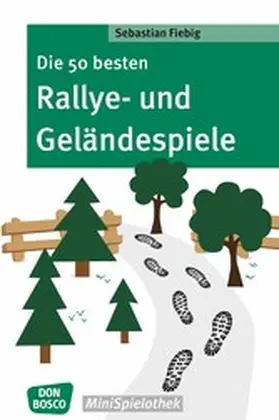 Fiebig |  Die 50 besten Rallye- und Geländespiele - eBook | eBook | Sack Fachmedien