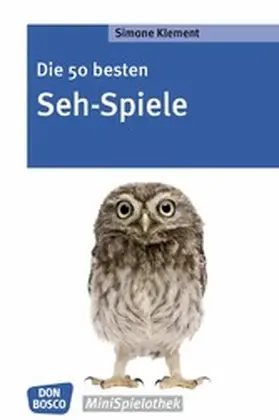 Klement |  Die 50 besten Seh-Spiele - eBook | eBook | Sack Fachmedien