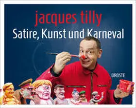 Tilly |  Satire, Kunst und Karneval | Buch |  Sack Fachmedien